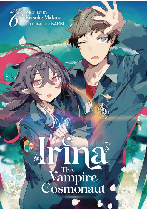 IRINA VAMPIRE COSMONAUT LIGHT NOVEL VOL 06 (MR)