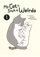 MY CAT IS SUCH A WEIRDO GN VOL 01