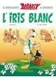 ASTÉRIX TOME 40 : L'IRIS BLANC