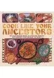 COOK LIKE YOUR ANCESTOR ILLUSTRATED COOKING RECIPES AROUND WORLD