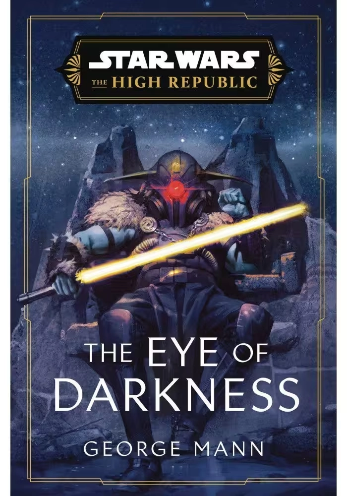 STAR WARS HIGH REPUBLIC EYE OF DARKNESS HC NOVEL