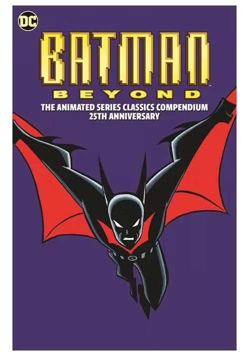 BATMAN BEYOND THE ANIMATED SERIES CLASSICS COMPENDIUM 25TH ANNIVERSARY TP
