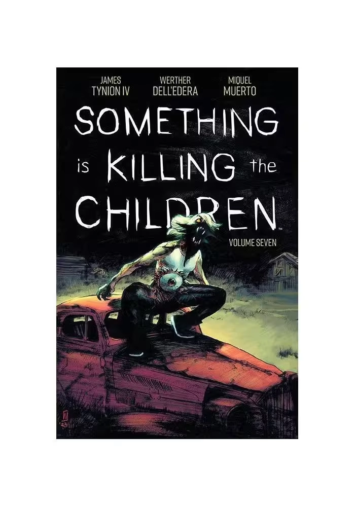SOMETHING IS KILLING THE CHILDREN TP VOL 07