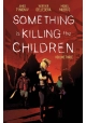 SOMETHING IS KILLING CHILDREN TP VOL 03