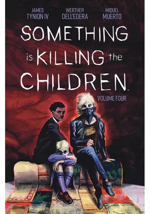 SOMETHING IS KILLING CHILDREN TP VOL 04