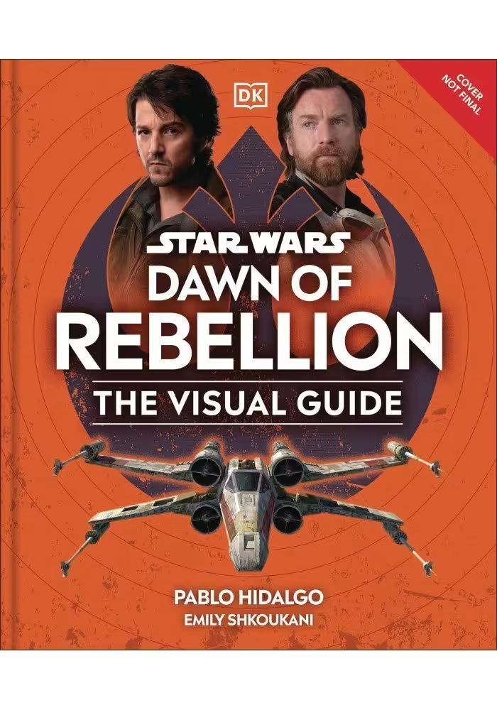 STAR WARS DAWN OF REBELLION VISUAL GUIDE HC