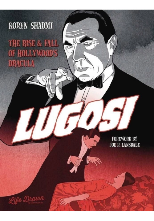 LUGOSI RISE & FALL OF HOLLYWOODS DRACULA HC