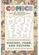 COMICS AND MODERNISM HISTORY FORM & CULTURE SC