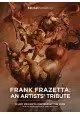 FRANK FRAZETTA AN ARTISTS TRIBUTE HC