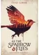 AS SPARROW FLIES SOJOURNERS SAGA SC NOVEL VOL 01