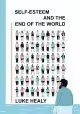 SELF ESTEEM & THE END OF THE WORLD GN (MR)