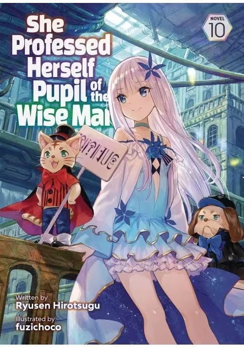 SHE PROFESSED HERSELF PUPIL OF WISE MAN LIGHT NOVEL VOL 10