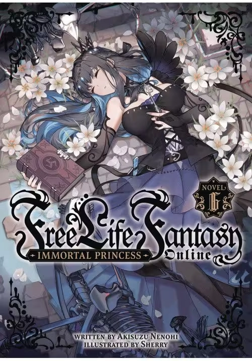 FREE LIFE FANTASY ONLINE IMMORTAL PRINCESS L NOVEL VOL 06