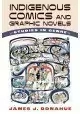 INDIGENOUS COMICS & GRAPHIC NOVELS STUDIES IN GENRE SC