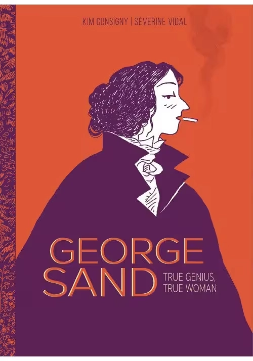 GEORGE SAND TRUE GENIUS TRUE WOMAN GN (MR)