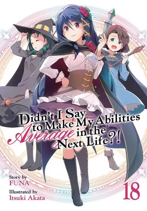 DIDN`T I SAY MAKE ABILITIES AVERAGE NOVEL SC VOL 18