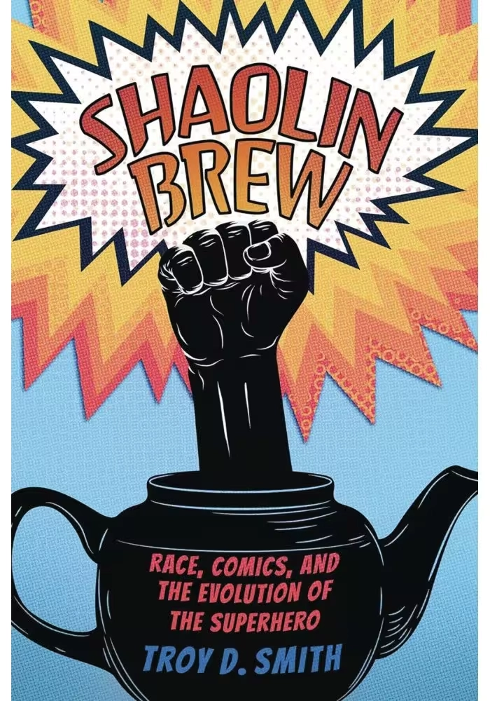 SHAOLIN BREW RACE COMICS & EVOLUTION OF SUPERHERO SC