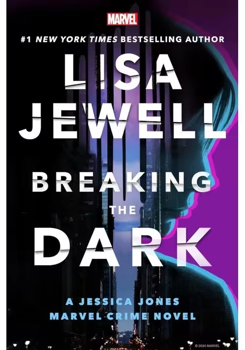 BREAKING THE DARK: A JESSICA JONES MARVEL CRIME NOVEL