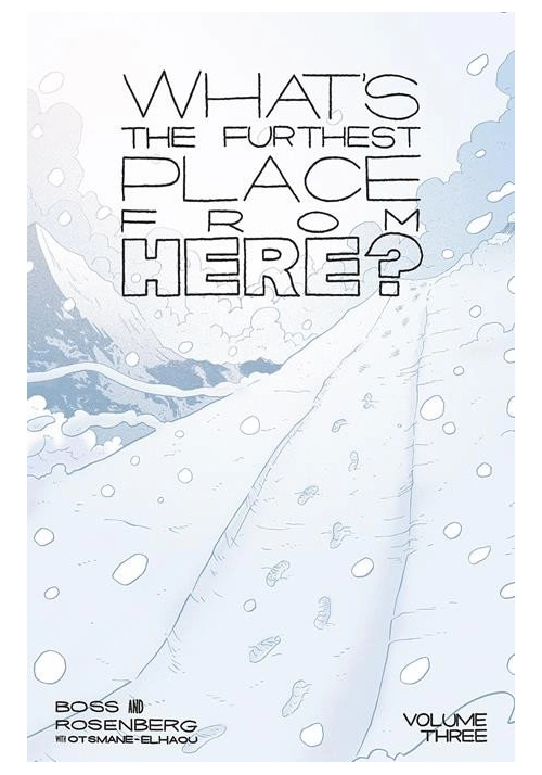 WHATS THE FURTHEST PLACE FROM HERE TP VOL 03