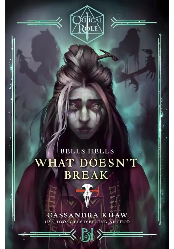 CRITICAL ROLE: BELLS HELLS--WHAT DOESN'T BREAK
