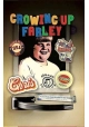 GROWING UP FARLEY HC A CHRIS FARLEY STORY