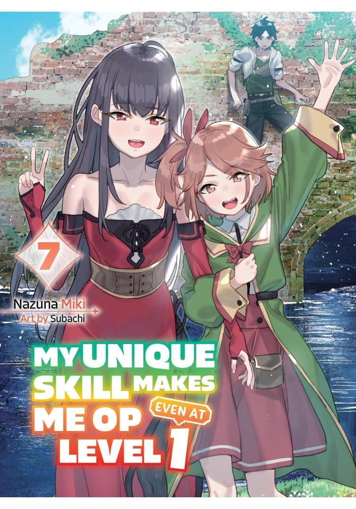 MY UNIQUE SKILL MAKES ME OP EVEN AT LEVEL 1 VOL 7 (LIGHT NOVEL)