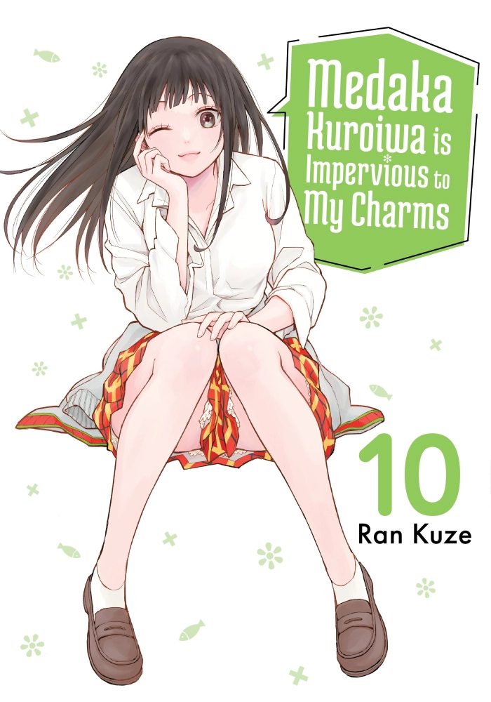 MEDAKA KUROIWA IS IMPERVIOUS TO MY CHARMS 10