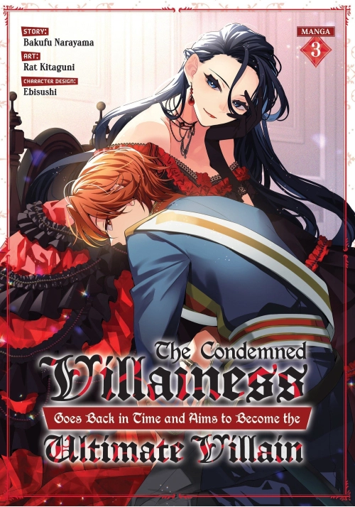 THE CONDEMNED VILLAINESS GOES BACK IN TIME AND AIMS TO BECOME THE ULTIMATE VILLAIN (MANGA) VOL. 3