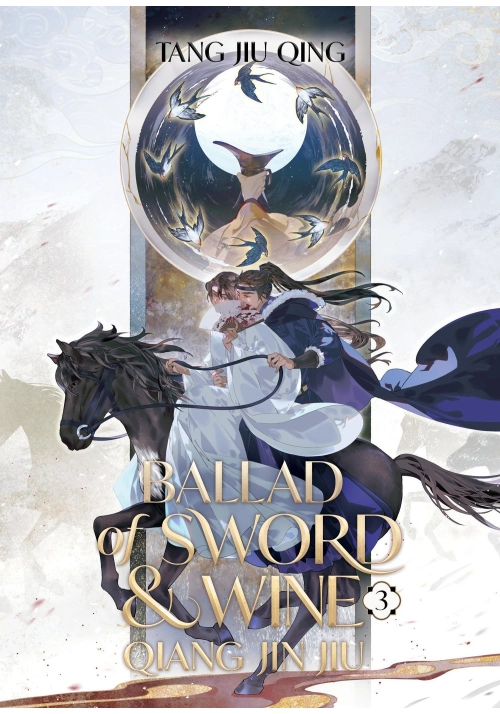 BALLAD OF SWORD AND WINE: QIANG JIN JIU (NOVEL) VOL. 3