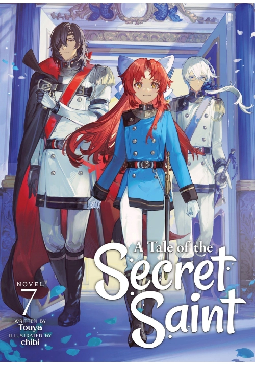 A TALE OF THE SECRET SAINT (LIGHT NOVEL) VOL. 7