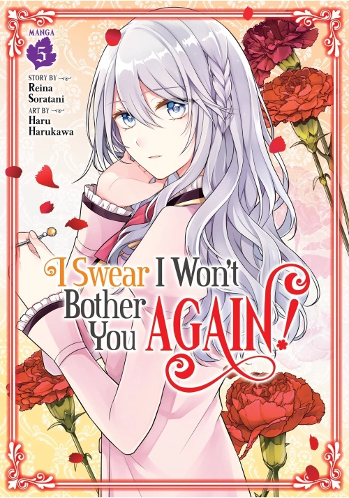 I SWEAR I WON'T BOTHER YOU AGAIN! (MANGA) VOL. 5