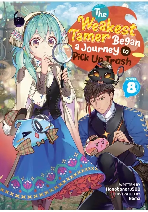THE WEAKEST TAMER BEGAN A JOURNEY TO PICK UP TRASH (LIGHT NOVEL) VOL. 8