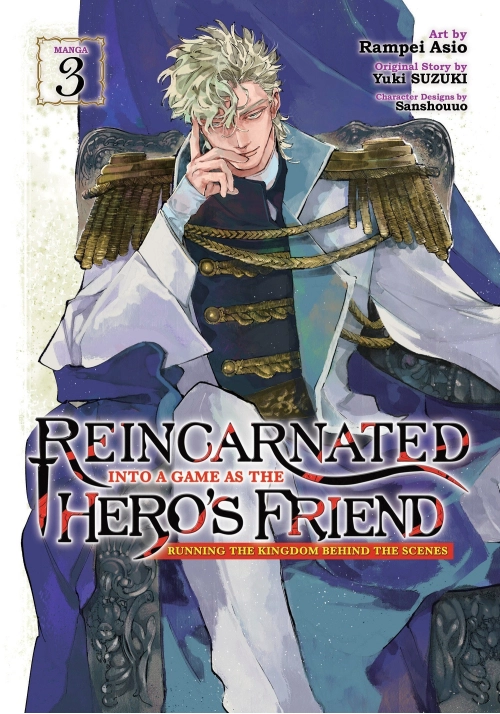 REINCARNATED INTO A GAME AS THE HERO'S FRIEND: RUNNING THE KINGDOM BEHIND THE SCENES (MANGA) VOL. 3