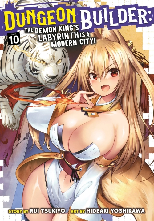 DUNGEON BUILDER: THE DEMON KING'S LABYRINTH IS A MODERN CITY! (MANGA) VOL. 10