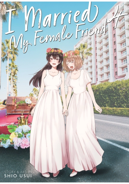 I MARRIED MY FEMALE FRIEND VOL. 4