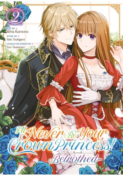 I'LL NEVER BE YOUR CROWN PRINCESS! - BETROTHED (MANGA) VOL. 2