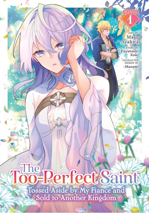 THE TOO-PERFECT SAINT: TOSSED ASIDE BY MY FIANCÉ AND SOLD TO ANOTHER KINGDOM (MANGA) VOL. 1