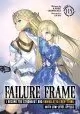 FAILURE FRAME: I BECAME THE STRONGEST AND ANNIHILATED EVERYTHING WITH LOW-LEVEL SPELLS (LIGHT NOVEL) VOL. 11.5