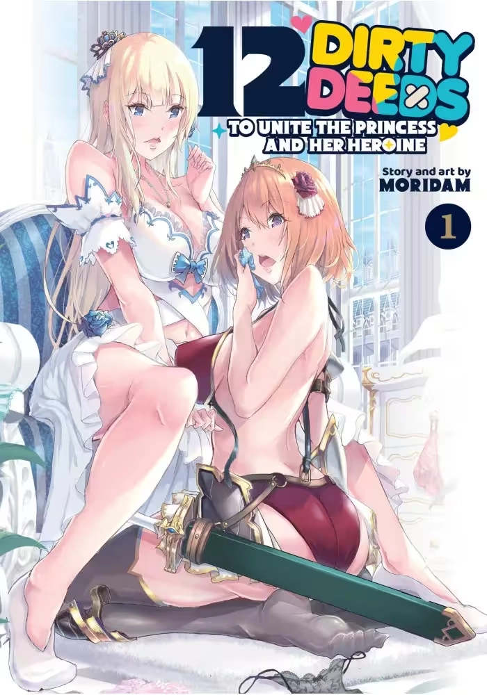 12 DIRTY DEEDS TO UNITE THE PRINCESS AND HER HEROINE VOL. 1