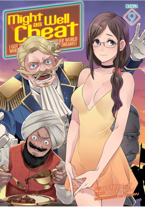 MIGHT AS WELL CHEAT: I GOT TRANSPORTED TO ANOTHER WORLD WHERE I CAN LIVE MY WILDEST DREAMS! (MANGA) VOL. 9
