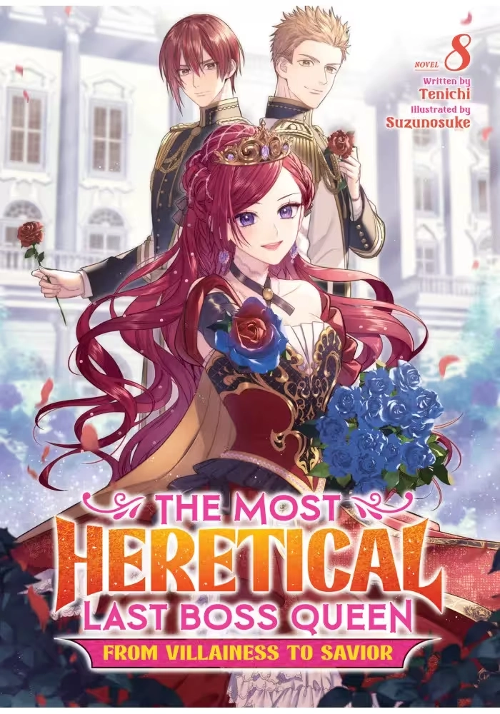THE MOST HERETICAL LAST BOSS QUEEN: FROM VILLAINESS TO SAVIOR (LIGHT NOVEL) VOL. 8
