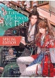 THE DISABLED TYRANT'S BELOVED PET FISH: CANJI BAOJUN DE ZHANGXIN YU CHONG (NOVEL) VOL. 4 (SPECIAL EDITION)