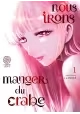 NOUS IRONS MANGER DU CRABE TOME 1