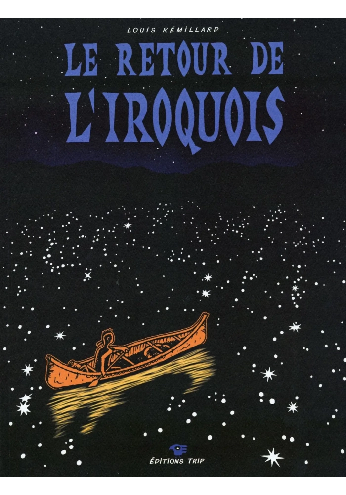LE RETOUR DE L’IROQUOIS