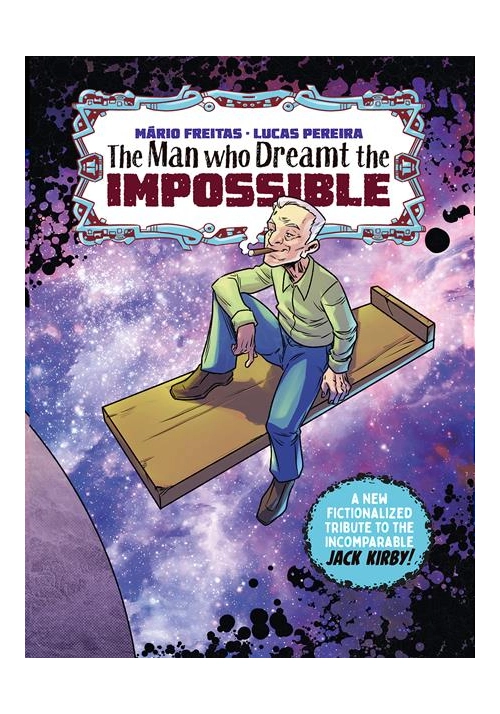 THE MAN WHO DREAMT THE IMPOSSIBLE A TRIBUTE TO JACK KIRBY (TREASURY EDITION) (ONE SHOT) (MR)