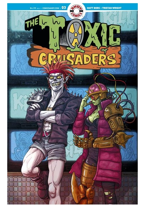 TOXIC CRUSADERS #3 (OF 5) CVR A TRISTAN WRIGHT (MR)