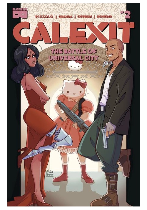 CALEXIT THE BATTLE OF UNIVERSAL CITY #2 (OF 3) 2ND PTG (MR)