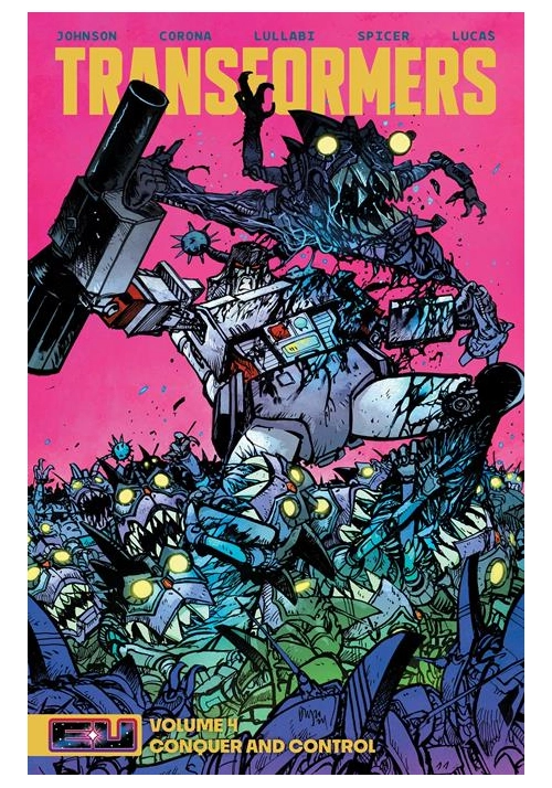 TRANSFORMERS TP VOL 04 CONQUER AND CONTROL DANIEL WARREN JOHNSON & MIKE SPICER CVR