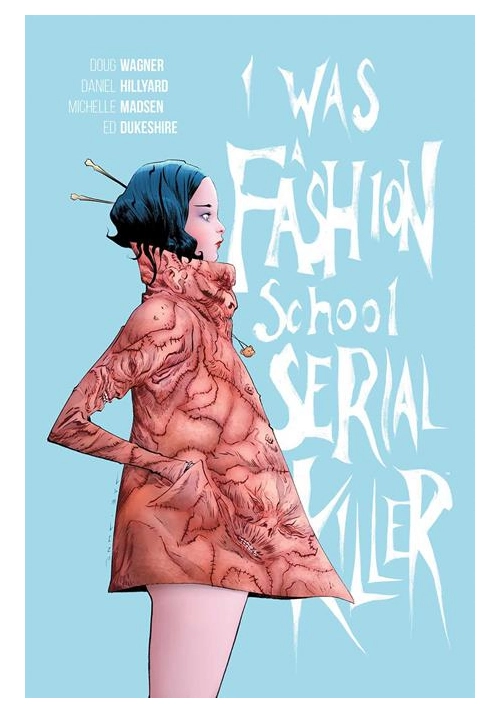 I WAS A FASHION SCHOOL SERIAL KILLER TP (MR)