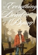 EVERYTHING DEAD & DYING #5 (OF 5) CVR A JACOB PHILLIPS (MR)
